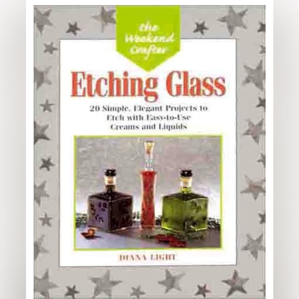 Etching Glass Craft Book the Weekend Crafter by Paige Gilchrist & Diana Light
